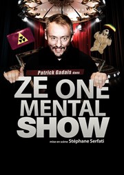 Patrick Gadais dans Ze one mental show L'Antidote Affiche