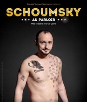Antoine Schoumsky dans Schoumsky au parloir Comedy Palace Affiche