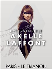 Axelle Laffont dans HyperSensible Le Trianon Affiche