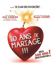 10 ans de mariage La comédie de Marseille (anciennement Le Quai du Rire) Affiche