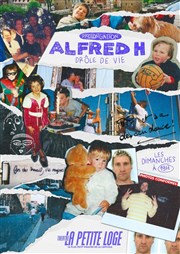 Alfred H dans Drôle De Vie La Petite Loge Thtre Affiche