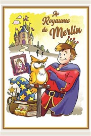 Au Royaume de Merlin Thtre des Grands Enfants Affiche