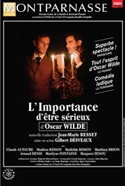 L'Importance d'être sérieux | d'Oscar Wilde Thtre Montparnasse - Grande Salle Affiche