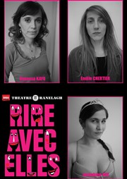 Rire avec Elles - Vanessa Kayo, Emilie Chertier, Joséphine Ose Thtre le Ranelagh Affiche