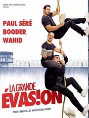 La Grande Evasion avec Booder, Paul Séré, Wahid Le Hangar Affiche
