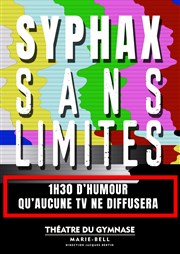 Syphax dans Sans Limites Petit gymnase au Thatre du Gymnase Marie-Bell Affiche