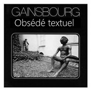 Gainsbourg, obsédé textuel Théâtre du Nord Ouest Affiche