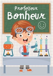 Professeur Bonheur Comédie de Rennes Affiche