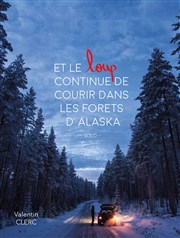 Valentin Clerc dans Et le loup continue de courir dans les forêts d'Alaska Le Bouffon Bleu Affiche