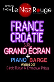 Finale sur Grand Ecran + piano barge Le Nez Rouge Affiche