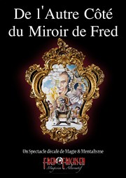 De l'Autre Côté du Miroir de Fred La Cantada ll Affiche