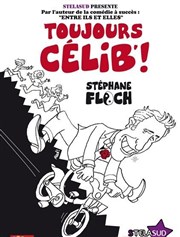 Stéphane Floch dans Comme les vélos, toujours célib Caf Thtre de la Porte d'Italie Affiche