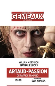 Artaud Passion | avec William Mesguich Théâtre des Gémeaux - salle du Dôme Affiche