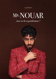 Mr Nouar dans How to be a gentleman La Comdie des Suds Affiche