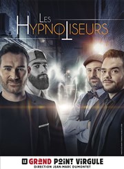 Les hypnotiseurs Le Grand Point Virgule - Salle Majuscule Affiche