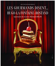 Les Gourmands Disent ...Hugo, La Fontaine, Rostand PLLL Affiche