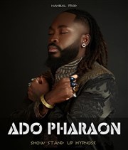 Ado Pharaon | Show Hypnose - Stand Up La Nouvelle comdie Affiche
