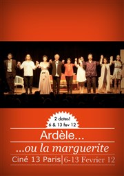 Ardèle ou la marguerite Théâtre Lepic - ex Ciné 13 Théâtre Affiche