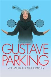 Gustave Parking dans De mieux en mieux pareil Kawa Thtre Affiche