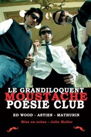 Le Grandiloquent Moustache Poésie Club Espace Culturel Andr Malraux Affiche