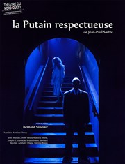 La putain respectueuse Théâtre du Nord Ouest Affiche