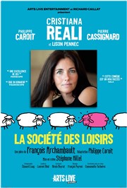 La société des loisirs | Avec Cristiana Réali Palais des Congrs de Lorient Affiche