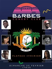 Babi Comédie : Plateau ivoirien Barbès Comedy Club Affiche