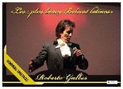 Roberto Galbes dans Les plus beaux boléros La Comdie de Nice Affiche