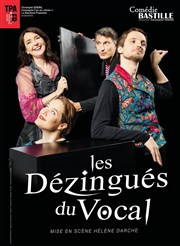 Les Dézingués du vocal Comédie Bastille Affiche