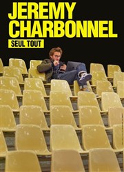 Jérémy Charbonnel dans Seul tout La comdie de Marseille (anciennement Le Quai du Rire) Affiche