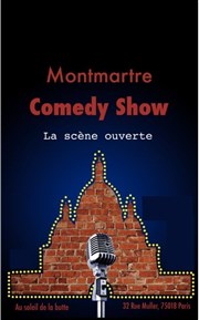 Montmartre Comedy Show, la scène ouverte Montmartre Comedy Show Affiche