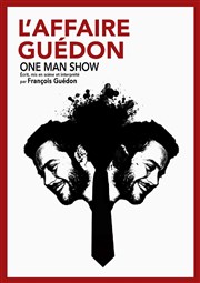 François Guédon dans L'affaire Guédon Les Lectures alatoires Affiche