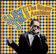 Slow Joe and the Ginger Accident + invité Victoire 2 Affiche