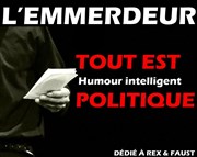 L'Emmerdeur dans Tout est politique Le Paris de l'Humour Affiche