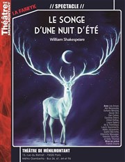 Le Songe d'une nuit d'été Théâtre de Ménilmontant - Salle Guy Rétoré Affiche