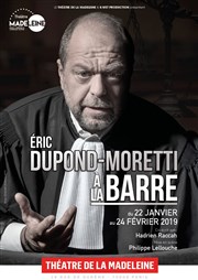 Eric Dupond-Moretti à la Barre Thtre de la Madeleine Affiche