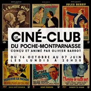 Le Ciné-Club du Poche-Montparnasse Thtre de Poche Montparnasse - Le Poche Affiche