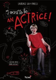 I want to be an actrice La Ricane Affiche
