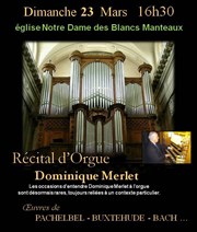 Récital d'Orgue | Dominique Merlet Eglise Notre-Dame des Blancs-Manteaux Affiche