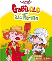 Gabilolo à la ferme Alambic Comdie Affiche