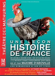 Une leçon d'histoire de France | avec Maxime d'Aboville Thtre des Mathurins - grande salle Affiche