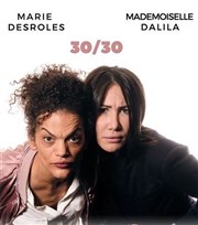 Mademoiselle Dalila et Marie Desroles dans 30/30 Spotlight Affiche