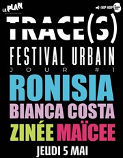 Trace(s) : Ronisia + Bianca Costa + Zinee + Maïcee - Jour 1 Le Plan - Grande salle Affiche