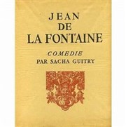 Jean de La Fontaine, pièce de Sacha Guitry Thtre du Nord Ouest Affiche