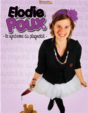 Elodie Poux dans Le syndrome du Playmobil Thtre de Cannes - Alexandre III Affiche