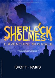 Sherlock Holmes, l'Aventure Musicale Théâtre Le 13ème Art - Grande salle Affiche