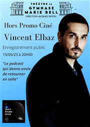 Vincent Elbaz-Hors Promo Ciné Thtre du Gymnase Marie-Bell - Grande salle Affiche