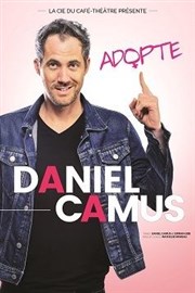 Daniel Camus dans Adopte Caf thtre de la Fontaine d'Argent Affiche