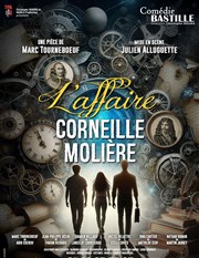 L'affaire Corneille - Molière Comédie Bastille Affiche