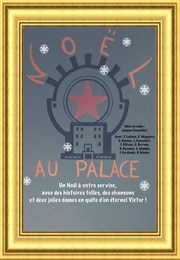 Noël au Palace Thtre de l'Eau Vive Affiche